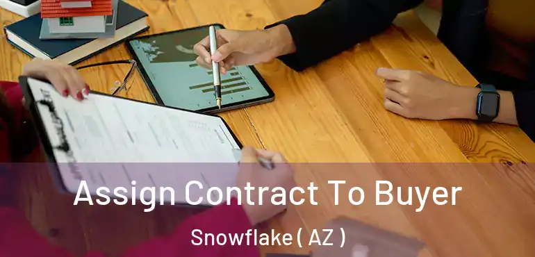  Assign Contract To Buyer Snowflake ( AZ )