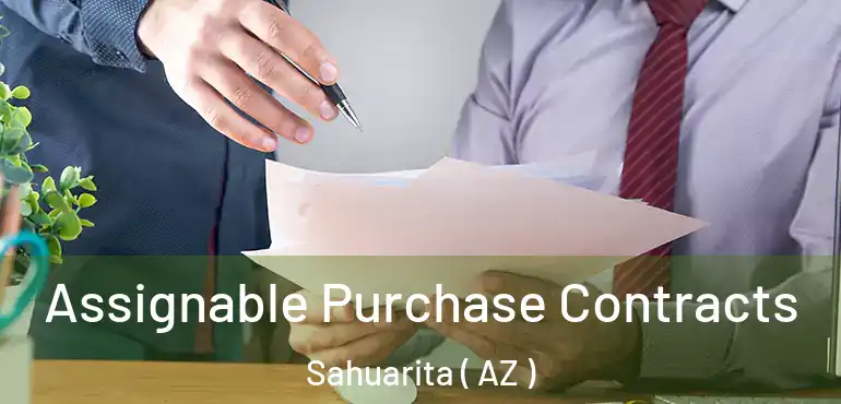  Assignable Purchase Contracts Sahuarita ( AZ )