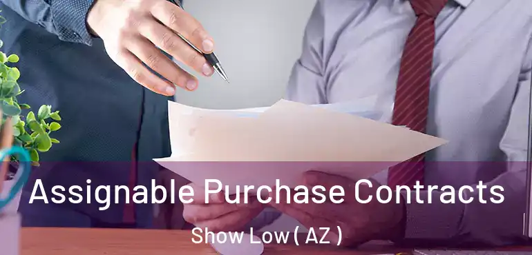  Assignable Purchase Contracts Show Low ( AZ )