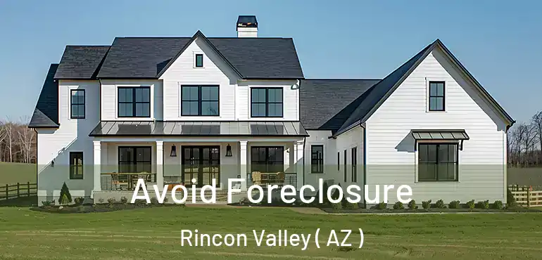  Avoid Foreclosure Rincon Valley ( AZ )
