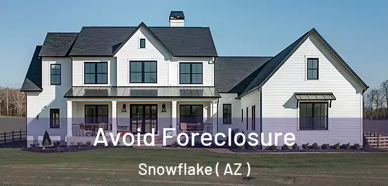  Avoid Foreclosure Snowflake ( AZ )