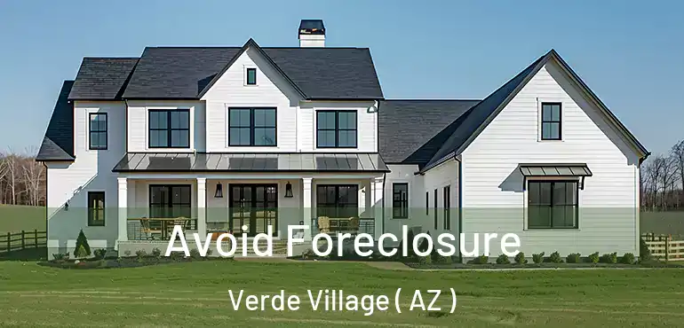  Avoid Foreclosure Verde Village ( AZ )