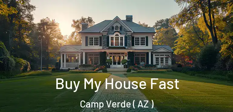  Buy My House Fast Camp Verde ( AZ )