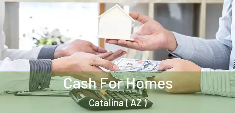  Cash For Homes Catalina ( AZ )