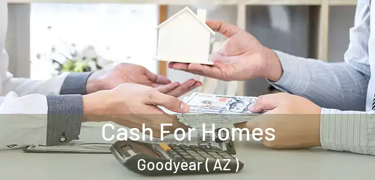  Cash For Homes Goodyear ( AZ )