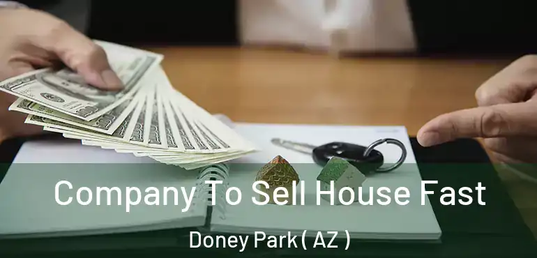  Company To Sell House Fast Doney Park ( AZ )