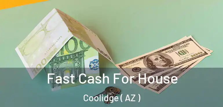  Fast Cash For House Coolidge ( AZ )
