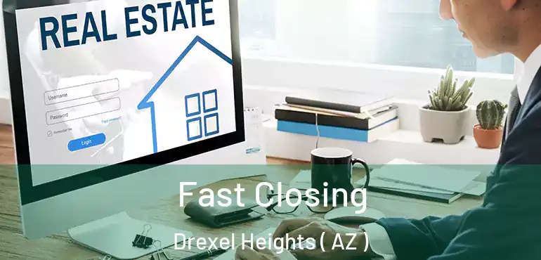  Fast Closing Drexel Heights ( AZ )