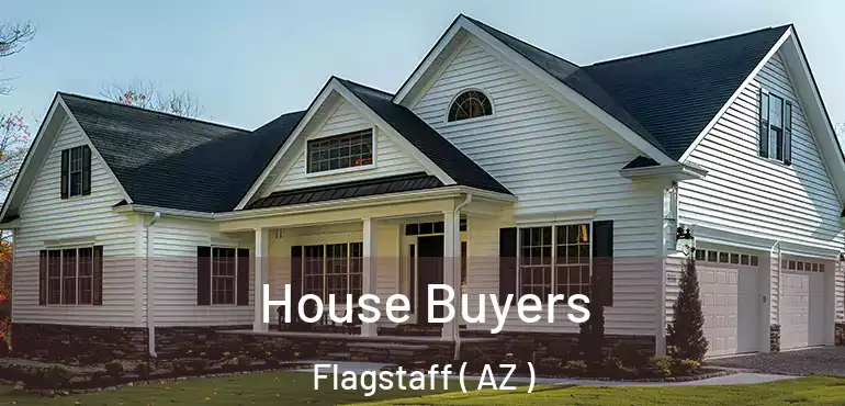  House Buyers Flagstaff ( AZ )