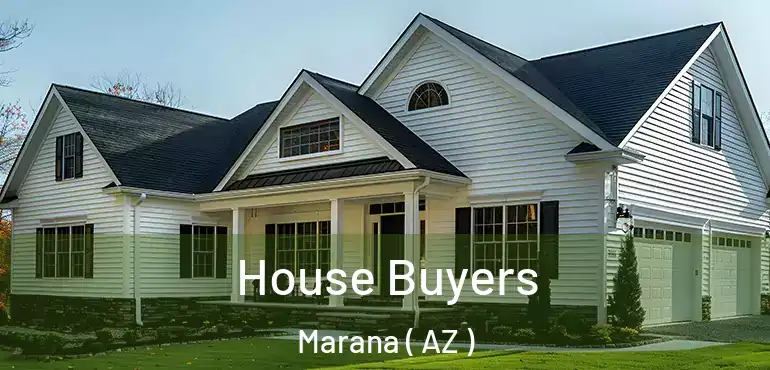  House Buyers Marana ( AZ )
