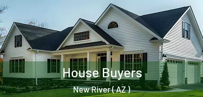  House Buyers New River ( AZ )