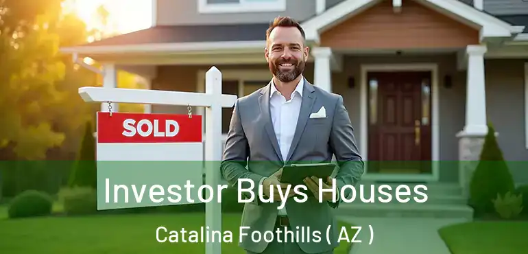  Investor Buys Houses Catalina Foothills ( AZ )