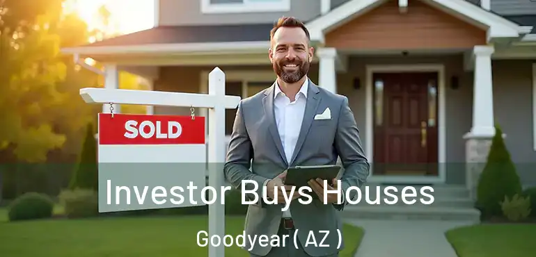  Investor Buys Houses Goodyear ( AZ )