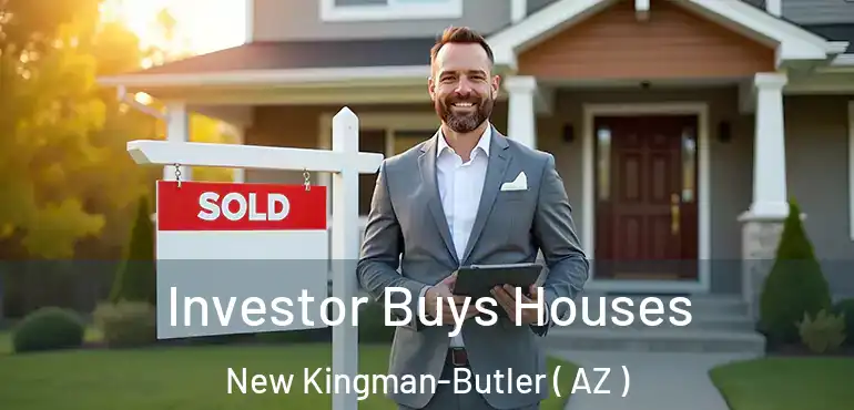  Investor Buys Houses New Kingman-Butler ( AZ )
