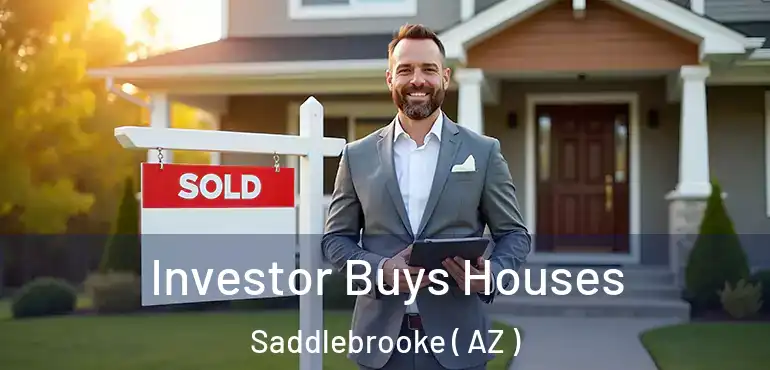  Investor Buys Houses Saddlebrooke ( AZ )