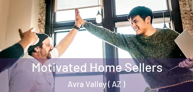 Motivated Home Sellers Avra Valley ( AZ )