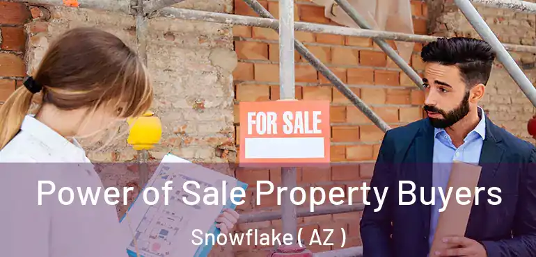  Power of Sale Property Buyers Snowflake ( AZ )