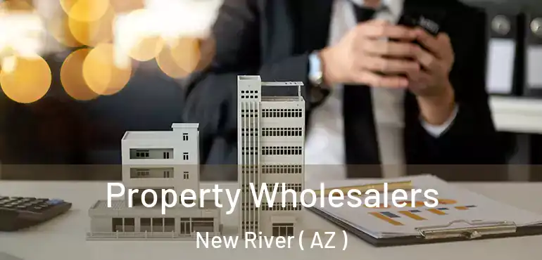  Property Wholesalers New River ( AZ )