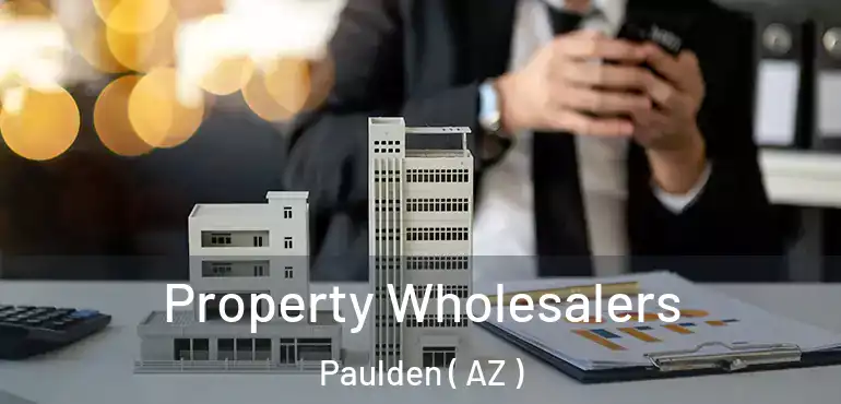  Property Wholesalers Paulden ( AZ )
