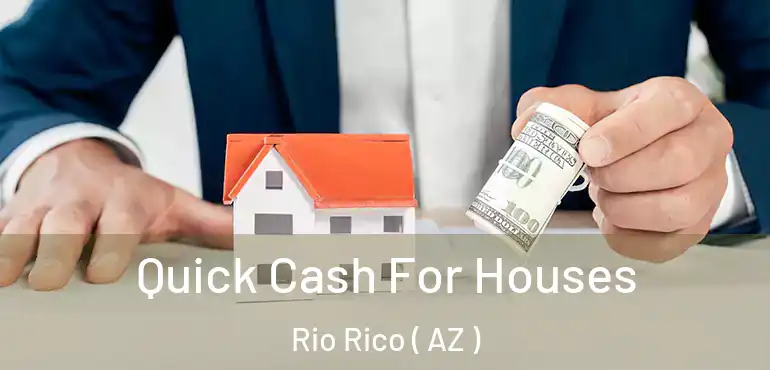  Quick Cash For Houses Rio Rico ( AZ )