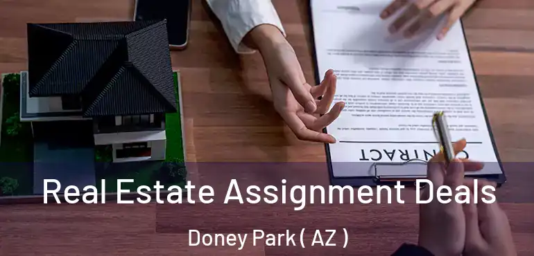  Real Estate Assignment Deals Doney Park ( AZ )