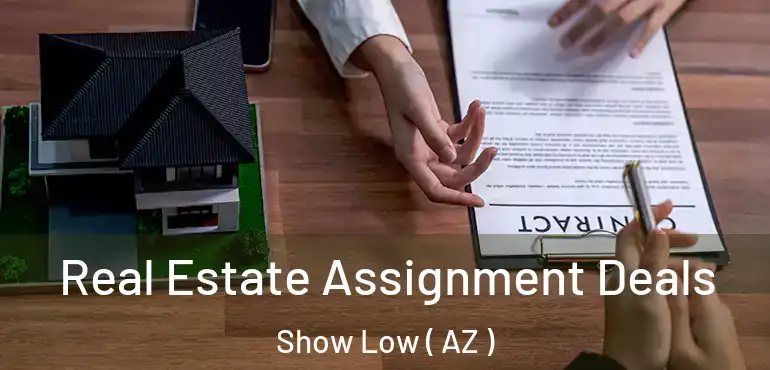  Real Estate Assignment Deals Show Low ( AZ )