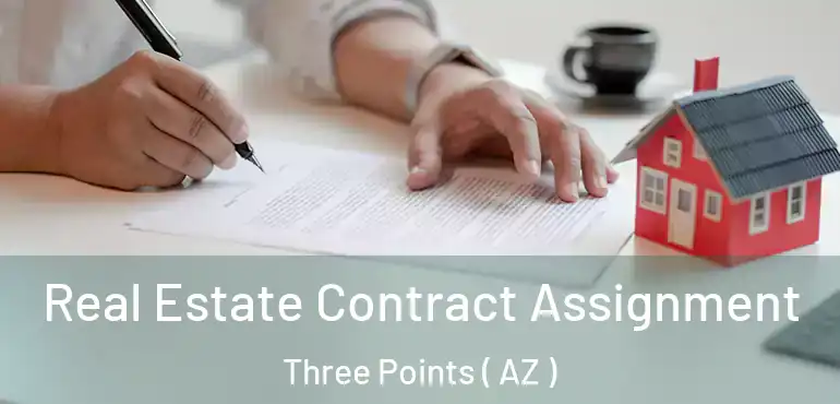  Real Estate Contract Assignment Three Points ( AZ )