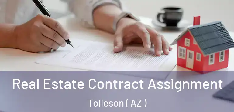  Real Estate Contract Assignment Tolleson ( AZ )
