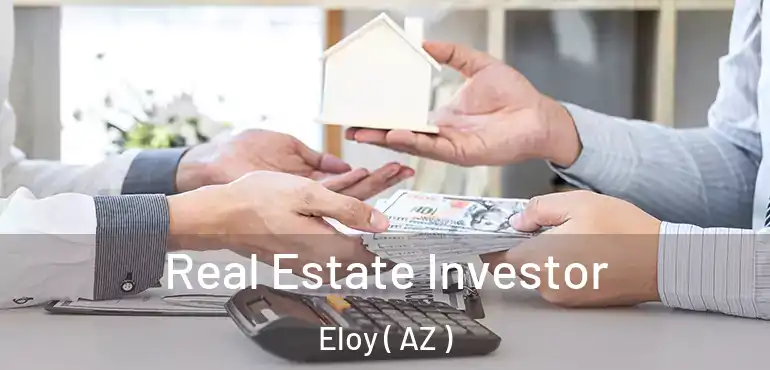  Real Estate Investor Eloy ( AZ )