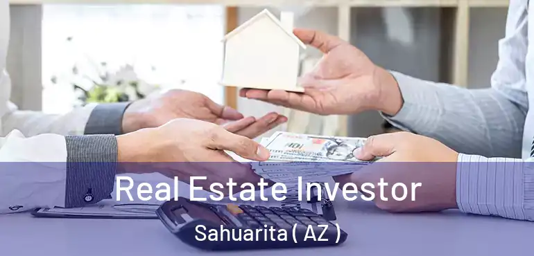  Real Estate Investor Sahuarita ( AZ )