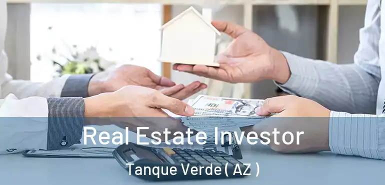  Real Estate Investor Tanque Verde ( AZ )