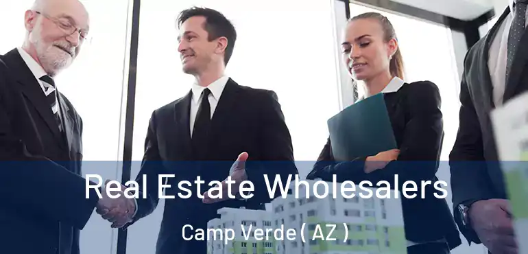  Real Estate Wholesalers Camp Verde ( AZ )