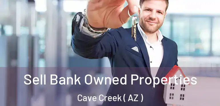  Sell Bank Owned Properties Cave Creek ( AZ )
