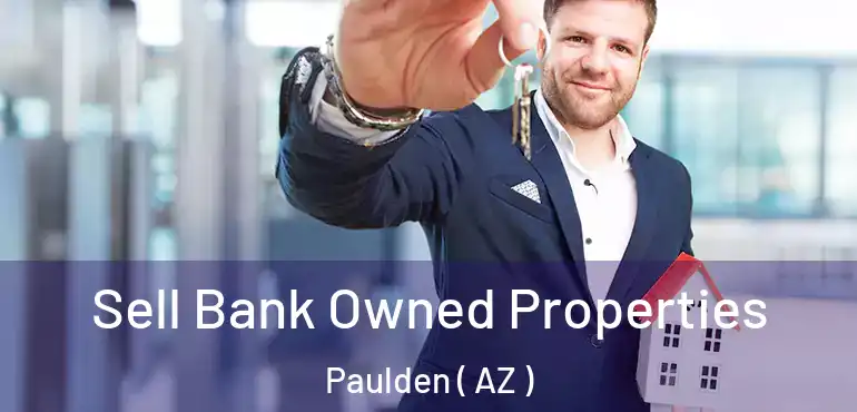  Sell Bank Owned Properties Paulden ( AZ )