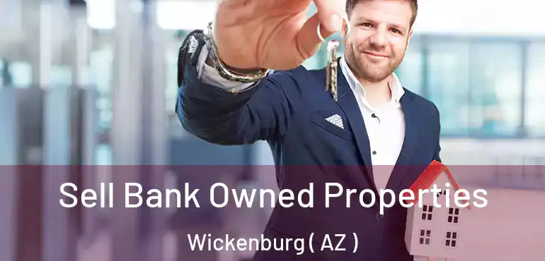 Sell Bank Owned Properties Wickenburg ( AZ )