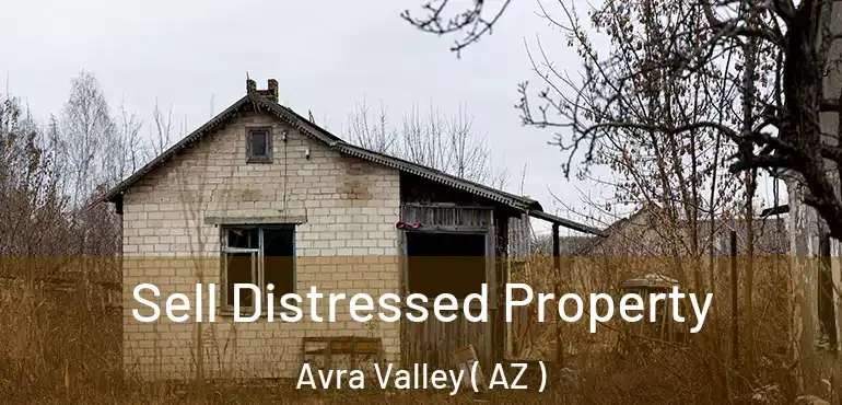  Sell Distressed Property Avra Valley ( AZ )
