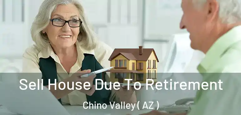  Sell House Due To Retirement Chino Valley ( AZ )