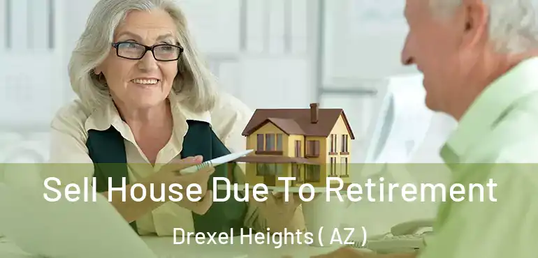  Sell House Due To Retirement Drexel Heights ( AZ )