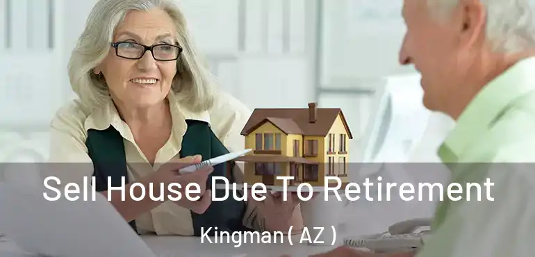  Sell House Due To Retirement Kingman ( AZ )