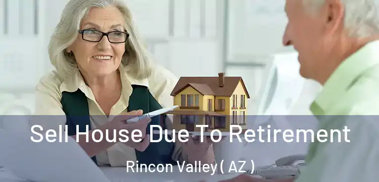  Sell House Due To Retirement Rincon Valley ( AZ )