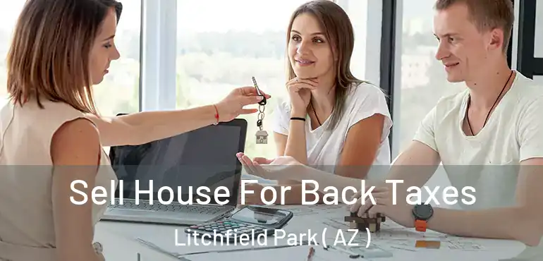  Sell House For Back Taxes Litchfield Park ( AZ )