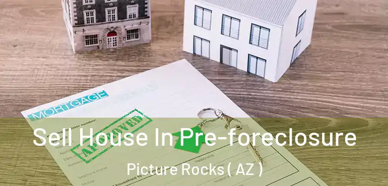  Sell House In Pre-foreclosure Picture Rocks ( AZ )