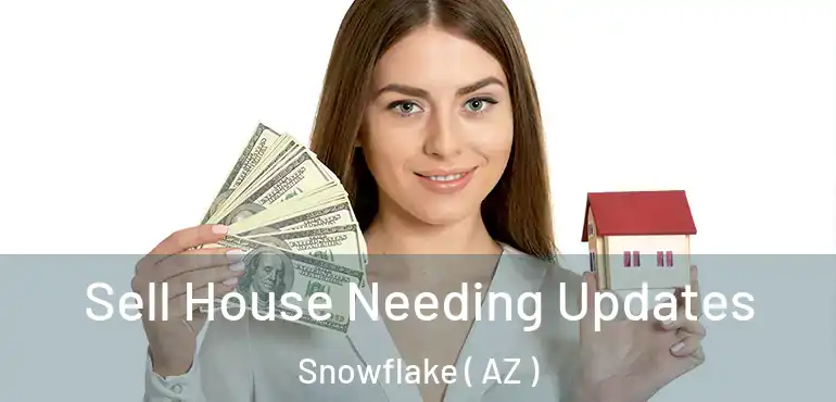  Sell House Needing Updates Snowflake ( AZ )