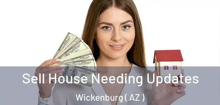  Sell House Needing Updates Wickenburg ( AZ )