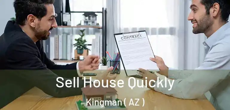  Sell House Quickly Kingman ( AZ )