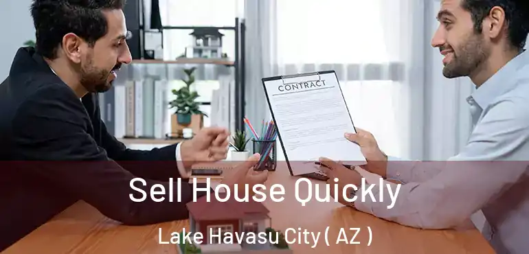 Sell House Quickly Lake Havasu City ( AZ )