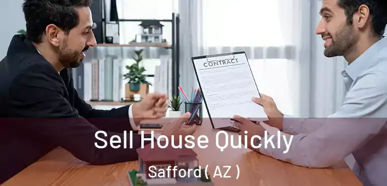  Sell House Quickly Safford ( AZ )