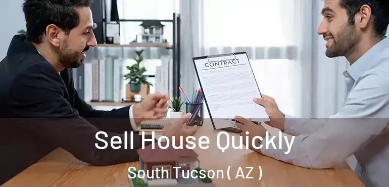 Sell House Quickly South Tucson ( AZ )