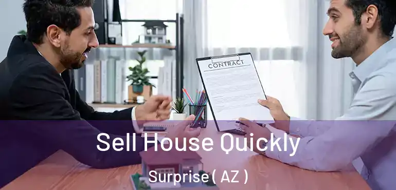  Sell House Quickly Surprise ( AZ )