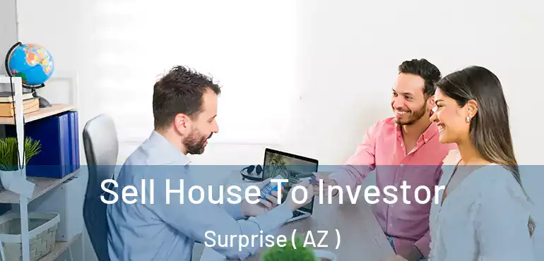  Sell House To Investor Surprise ( AZ )